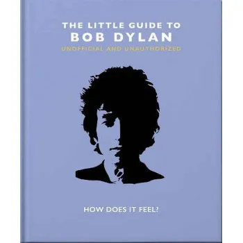 THE LITTLE BOOK OF BOB DYLAN 