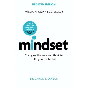 MINDSET Changing The Way You think To Fulfil Your Potential 