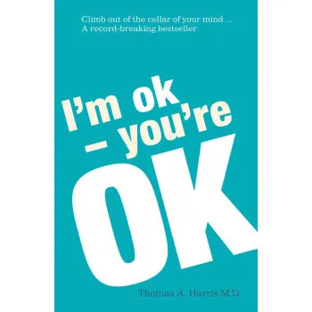I AM OK YOURE OK 