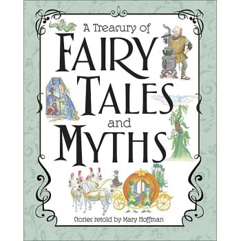 A TREASURY OF FAIRY TALES AND MYTHS