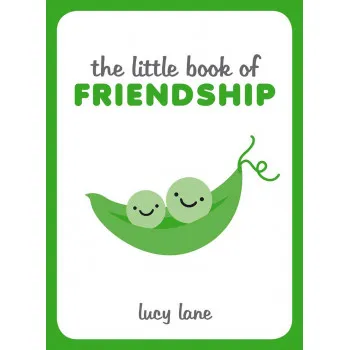 THE LITTLE BOOK OF FRIENDSHIP 