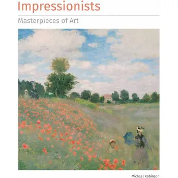 IMPRESSIONISTS MASTERPIECES OF ART 