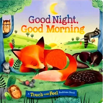 GOOD NIGHT GOOD MORNING Touch-and-feel 