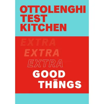 OTTOLENGHI TEST KITCHEN Extra Good Things 