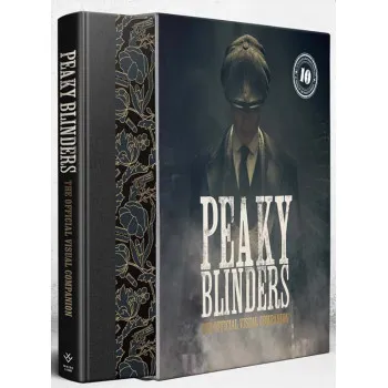PEAKY BLINDERS THE OFFICIAL VISUAL COMPANION 