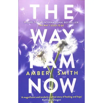 THE WAY I AM NOW The Way I Used to Be Book 2 