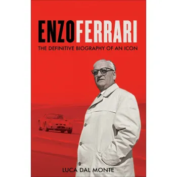 ENZO FERRARI The definitive biography of an icon 