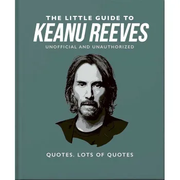 THE LITTLE GUIDE TO KEANU REEVES 