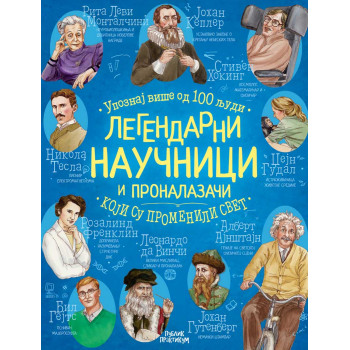 LEGENDARNI NAUČNICI I PRONALAZAČI KOJI SU PROMENILI SVET 