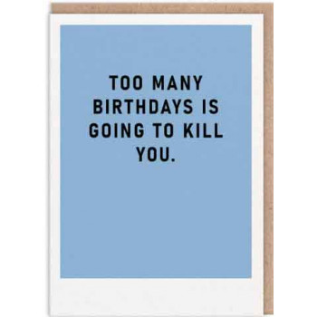 Čestitka TOO MANY BIRTHDAYS 