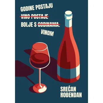 Rođendanska čestitka GODINE POSTAJU BOLJE S VINOM 