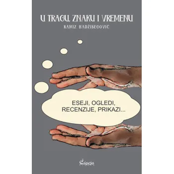 U TRAGU, ZNAKU I VREMENU 