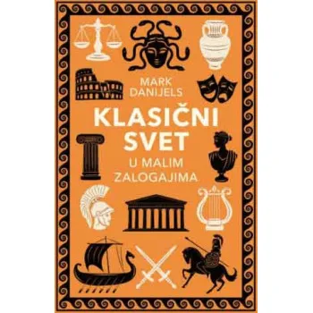 KLASIČNI SVET U MALIM ZALOGAJIMA 