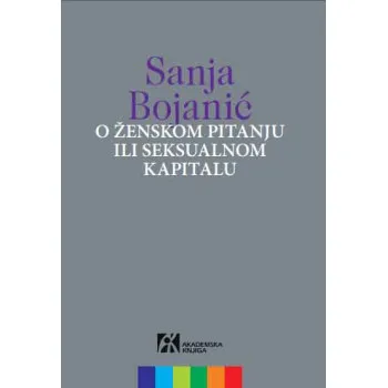 O ŽENSKOM PITANJU ILI SEKSUALNOM KAPITALU 