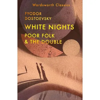 WHITE NIGHTS, POORT FOLK, THE DOUBLE 
