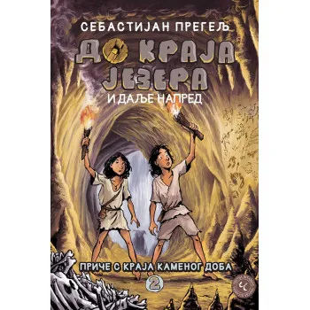 PRIČE S KRAJA KAMENOG DOBA (2) Do kraja jezera 