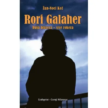 RORI GALAHER DUŠA BLUZERA SRCE ROKERA 