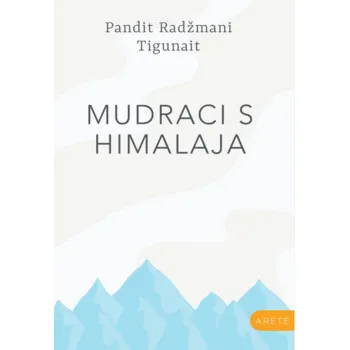 MUDRACI S HIMALAJA: 
TRADICIJA KOJA ŽIVI 