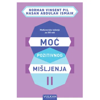MOĆ POZITIVNOG MIŠLJENJA II – MEĐUVERSKO IZDANJE ZA XXI VEK 