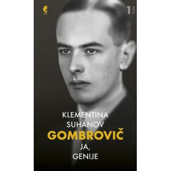 GOMBROVIČ: Ja, genije, I tom 