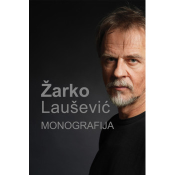 ŽARKO LAUŠEVIĆ MONOGRAFIJA 