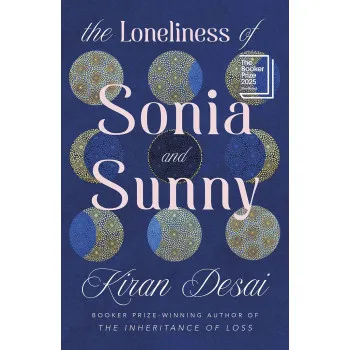 THE LONELINESS OF SONIA AND SUNNY Shortlisted for the Booker Prize 2025 