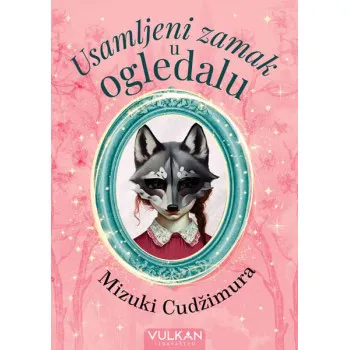 USAMLJENI ZAMAK U OGLEDALU 