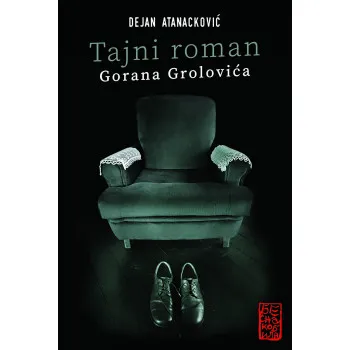 TAJNI ROMAN GORANA GROLOVIĆA 