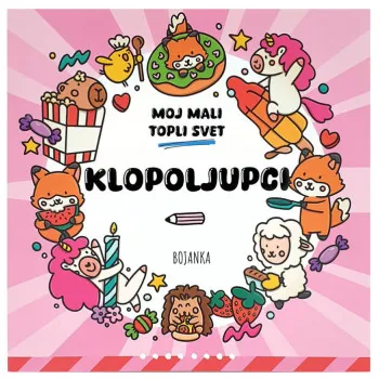MOJ MALI TOPLI SVET - KLOPOLJUPCI 