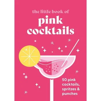 THE LITTLE BOOK OF PINK COCKTAILS 