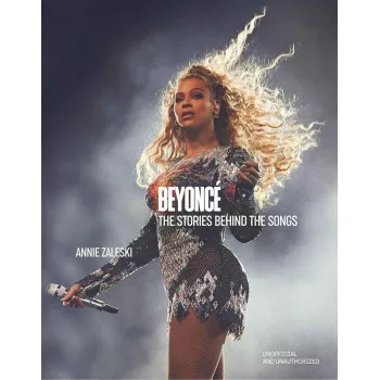 BEYONCE The Stories Behind the Songs 