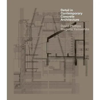DETAIL IN CONTEMPORARY CONCRETE ARCHITECTURE 