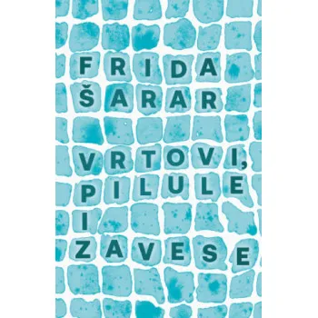 VRTOVI, PILULE I ZAVESE 