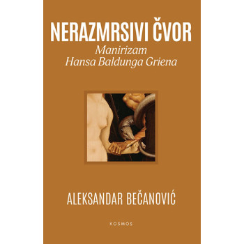 NERAZMRSIVI ČVOR: MANIRIZAM HANSA BALDUNGA GRIENA 