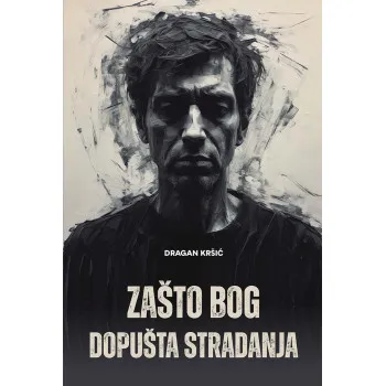 ZAŠTO BOG DOPUŠTA STRADANJA 