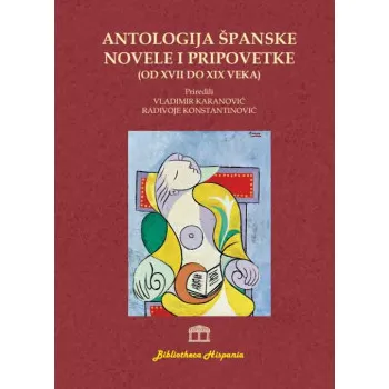 ANTOLOGIJA ŠPANSKE NOVELE I PRIPOVETKE 