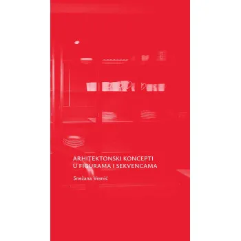ARHITEKTONSKI KONCEPTI U FIGURAMA I SEKVENCAMA 