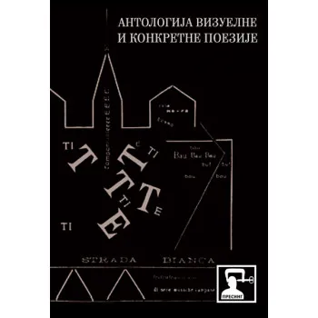 ANTOLOGIJA VIZUELNE I KONKRETNE POEZIJE 
