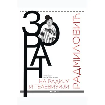 ZORAN RADMILOVIĆ NA RADIJU I TELEVIZIJI 