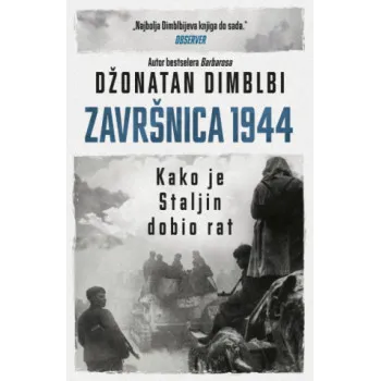ZAVRŠNICA 1944 Kako je Staljin dobio rat 