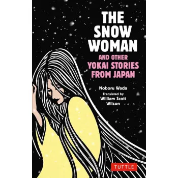 SNOW WOMAN AND OTHER YOKAI STORIES 
