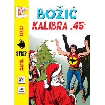 ZLATNA SERIJA 62 ZAGOR Božić kalibra 45 (Korice C) 
