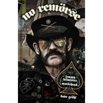 NO REMORSE True Stories of Lemmy Kilmister and Motörhead 