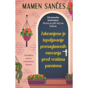 ZABRANJENO JE ISPOLJAVANJE PRENAGLAŠENIH OSEĆANJA PRED VRATIMA PANSIONA 
