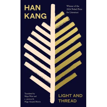 LIGHT AND THREAD Winner of the Nobel Prize in Literature 