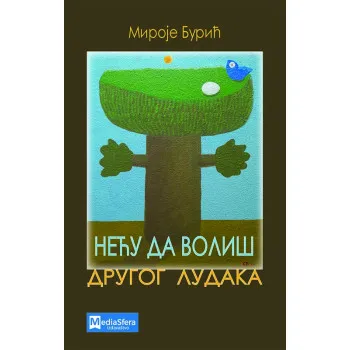 NEĆU DA VOLIŠ DRUGOG LUDAKA 