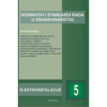 NORMATIVI I STANDARDI RADA U GRAĐEVINARSTVU-ELEKTROINSTALACIJE 5 