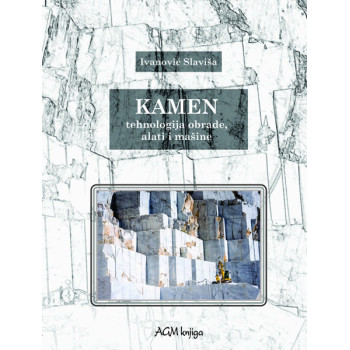 KAMEN -TEHNOLOGIJA OBRADE, ALATI I MAŠINE 
