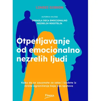 OTPETLJAVANJE OD EMOCIONALNO NEZRELIH LJUDI 