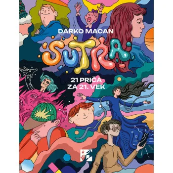 SUTRA: 21 PRIČA ZA 21. VEK 